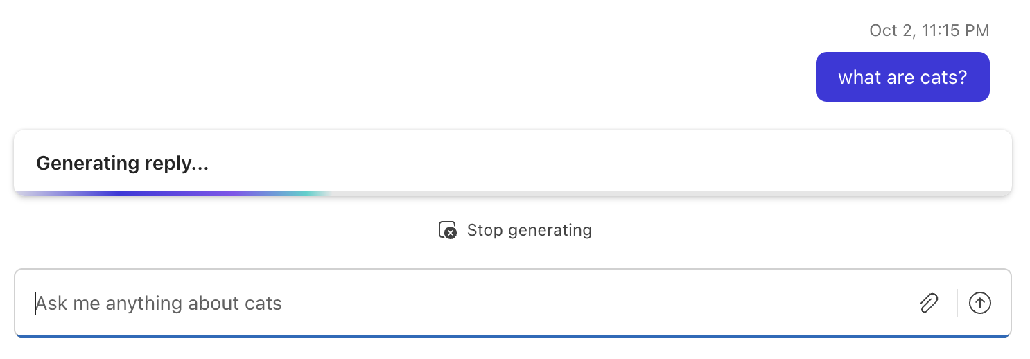 screenshot of part of a chat UI. The sent message says what are cats, and there is a message with a loading bar saying generating reply... followed by a stop generating button. Below that is an input with placeholder text that says ask me anything about cats.